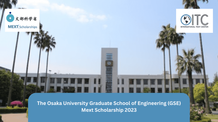 The Osaka University Graduate School of Engineering (GSE) Mext Scholarship 2023