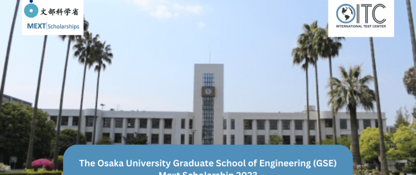 The Osaka University Graduate School of Engineering (GSE) Mext Scholarship 2023